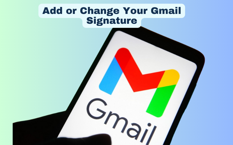 add change gmail signature