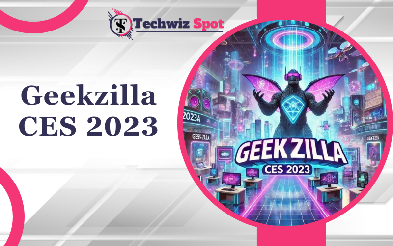 Geekzilla CES 2023