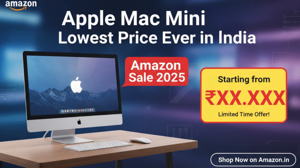 Amazon Sale 2025: Apple Mac Mini at Lowest Price Ever in India