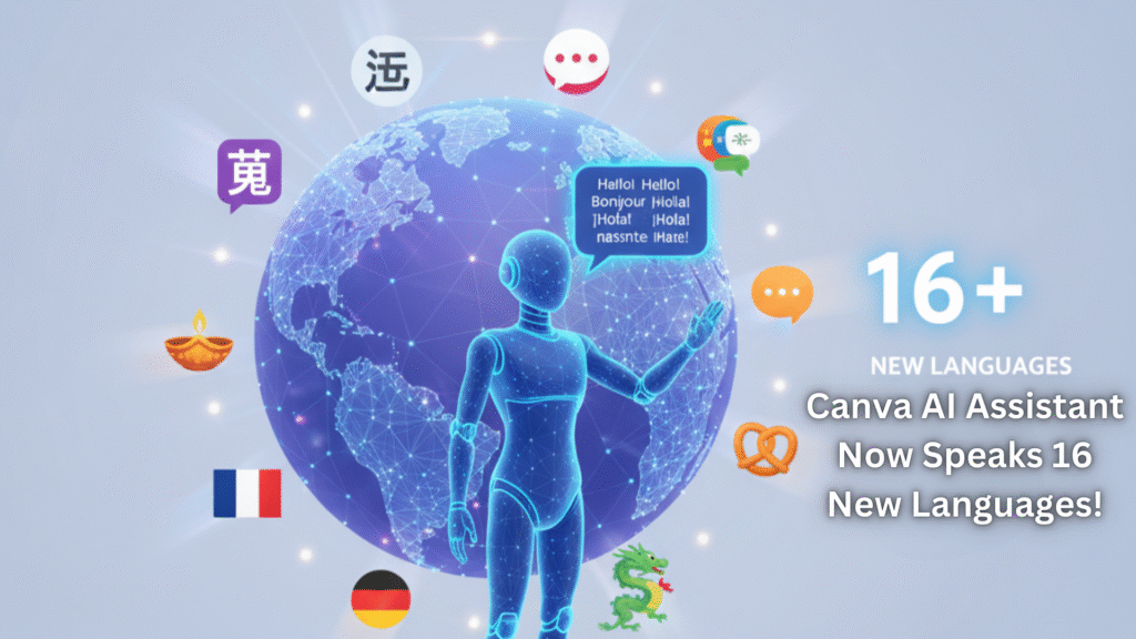 Canva AI Assistant Now Speaks 16 New Languages!