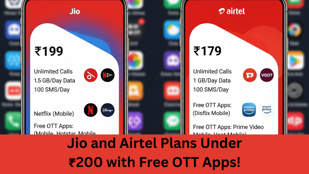 Jio and Airtel Plans Under ₹200 with Free OTT Apps!