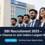 SBI Recruitment 2025 – Your chance to Join India’s Largest Bank