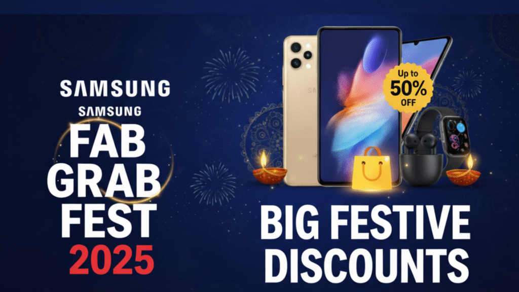 Samsung Fab Grab Fest 2025: Big Festive Discounts in India