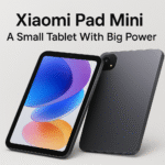 Xiaomi Pad Mini A Small Tablet With Big Power