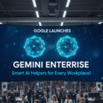 Google Launches Gemini Enterprise – Smart AI Helpers for Every Workplace