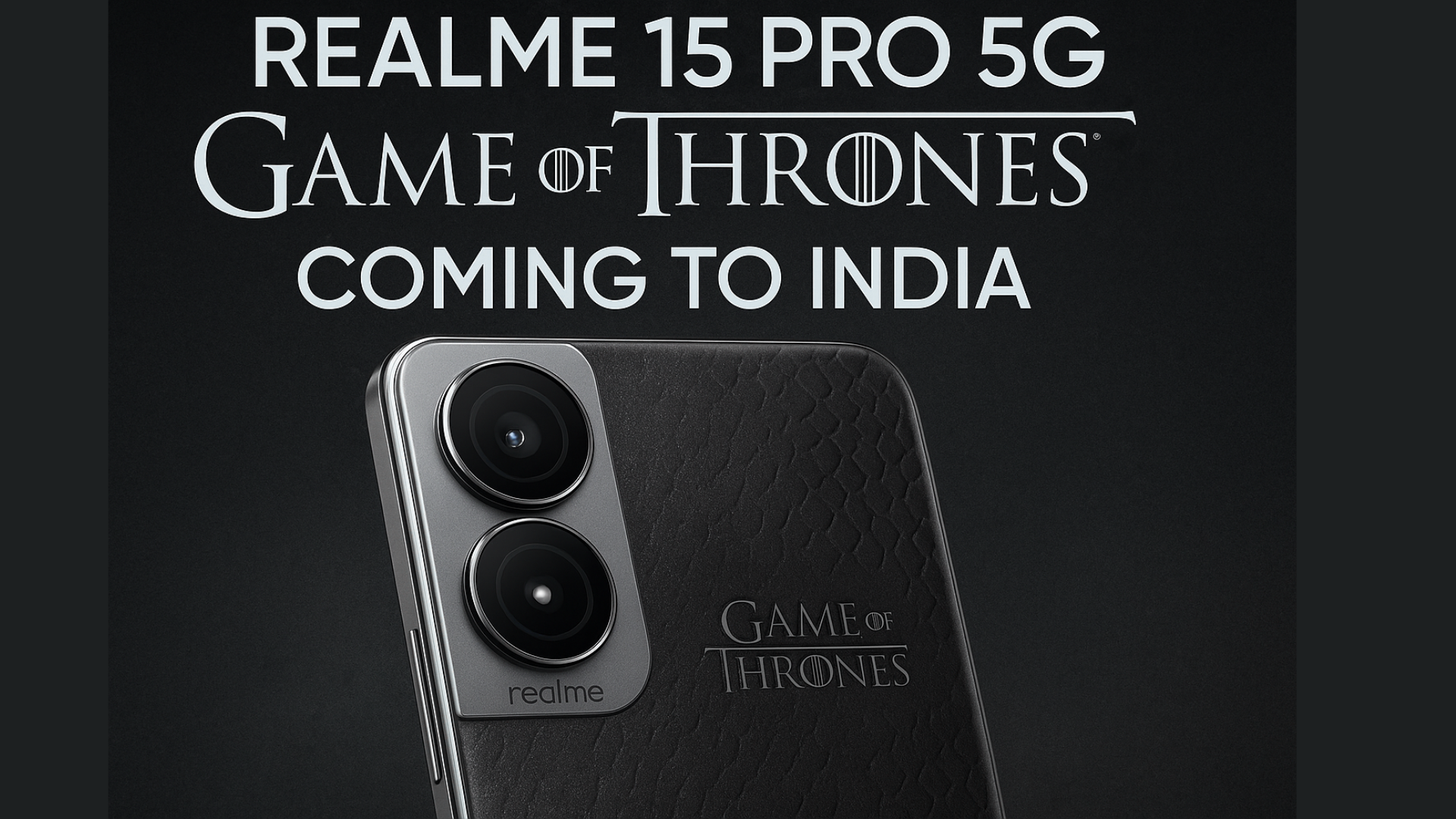 Realme 15 Pro 5G Game of Thrones Edition Coming to India