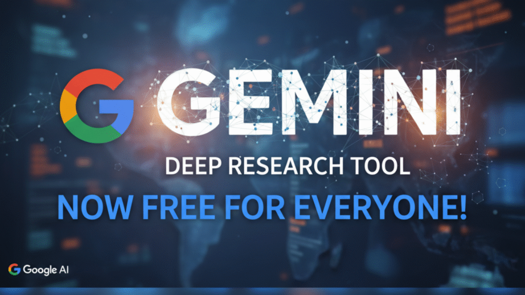 Google Expands Gemini’s Deep Research Tool — Now Free for Everyone!