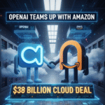 OpenAI Teams Up with Amazon in a Huge $38 Billion Cloud Deal