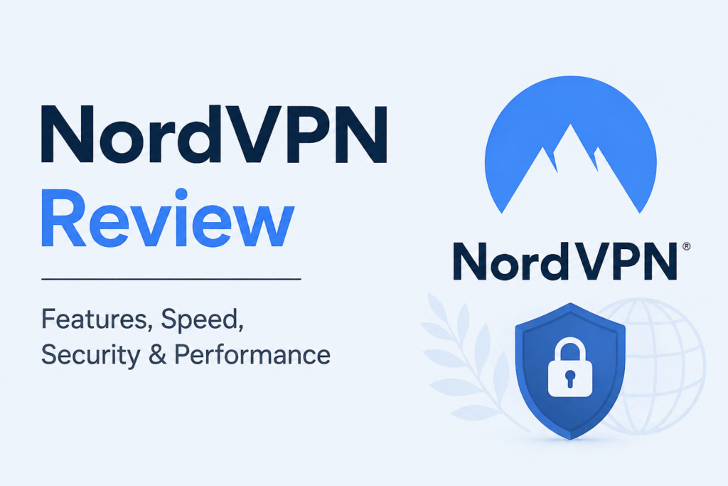 NordVPN Review: Is It Worth It for Privacy, Speed, and Streaming? nordvpn review